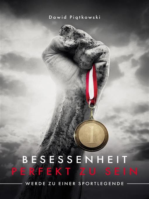 Title details for Besessenheit perfekt zu sein by Dawid Piątkowski - Available